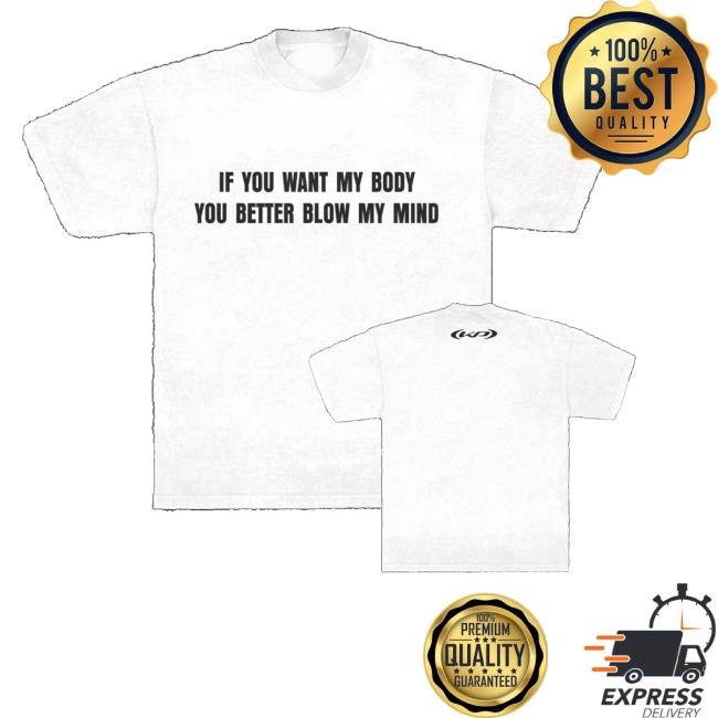 Katyperryus Merch If You Want My Body Classic Shirt - New Shirt Shop